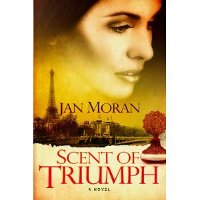 Scent of Triumph by Jan Moran