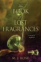 The Book of Lost Fragrances by M. J. Rose