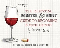The Essential Scratch and Sniff Guide to Becoming a Wine Expert