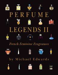 Perfume Legends II by Michael Edwards ~ new perfume book