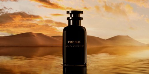 Louis Vuitton Pur Oud ~ new fragrance